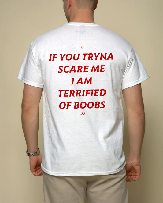 TERRIFIED OF BOOBS